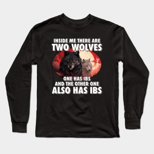 I'm Filled With IBS Wolves Long Sleeve T-Shirt